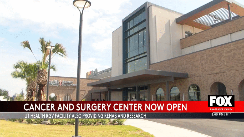 Valley Steps Forward: New Cancer Center Opens at UT Health RGV Valley Steps Forward: New Cancer Center Opens at UT Health