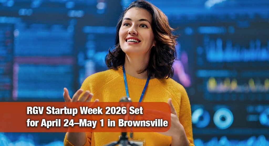 Speaker Applications Now Open for RGV Startup Week