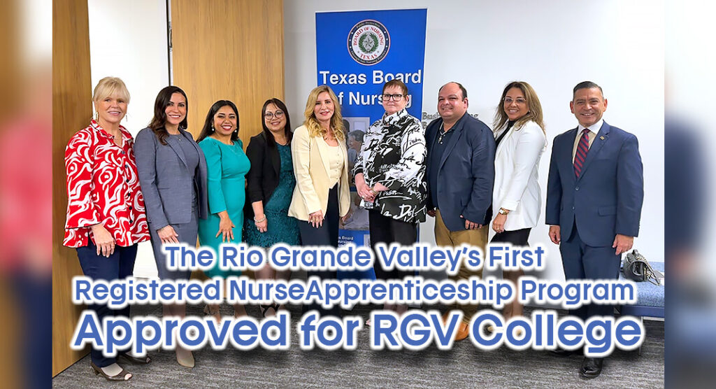 RGV College Launches First RN Apprenticeship Program in the Valley RGV College Launches First RN Apprenticeship Program in the Valley