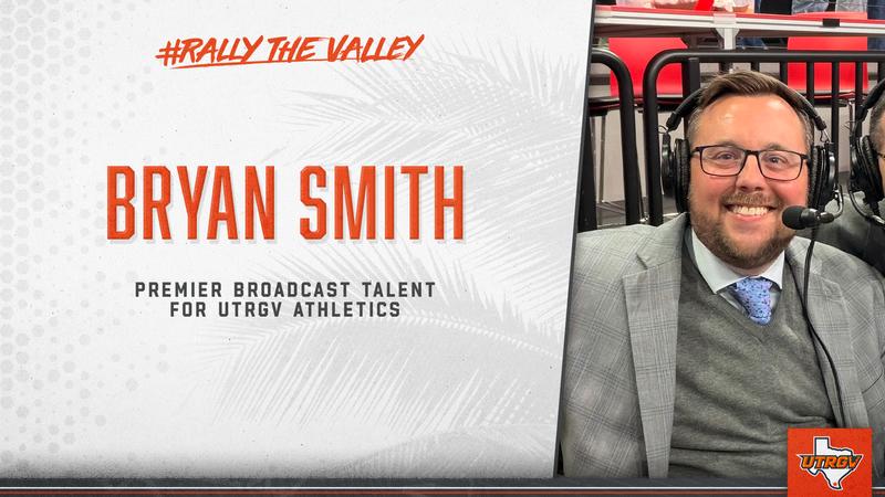 Write a new simple attractive title based on the title from Bryan Smith Takes Over as Premier Broadcast Talent for UTRGV Athletics and dont use quote marks Write a new simple attractive title based on the title